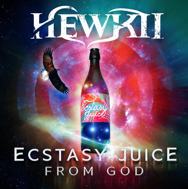 Hewkii - Ecstasy Juice From God, album cover.